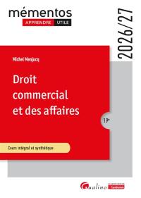 Droit commercial et des affaires : cours intégral et synthétique : 2026-2027
