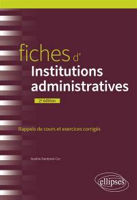 Fiches d'institutions administratives : rappels de cours et exercices corrigés