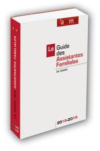 Le guide des assistantes familiales : le statut : 2018-2019 Le guide des assistantes familiales : le statut : 2018-2019