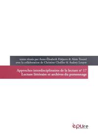 Lecture littéraire et archives du personnage
