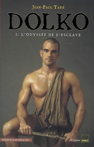 Dolko. Vol. 1. L'odyssée de l'esclave Dolko. Vol. 1. L'odyssée de l'esclave