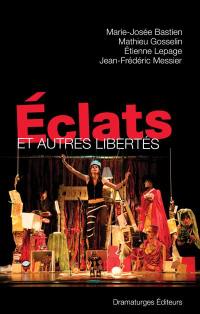 Eclats et autres libertés Eclats et autres libertés