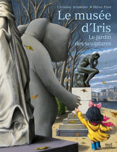 Le musée d'Iris. Vol. 2. Le jardin des sculptures Le musée d'Iris. Vol. 2. Le jardin des sculptures