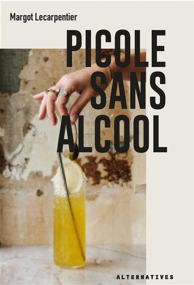 Boire sans boire : le plaisir sans l'ivresse Boire sans boire : le plaisir sans l'ivresse