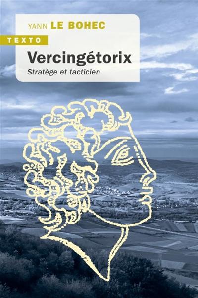 Vercingétorix : stratège et tacticien