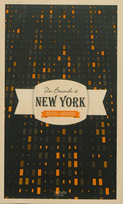 Un brunch à New York : recettes et accessoires