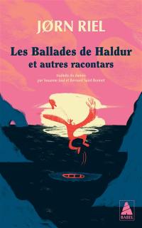 Les ballades de Haldur : et autres racontars Les ballades de Haldur : et autres racontars