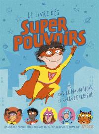 Le livre des superpouvoirs Le livre des superpouvoirs