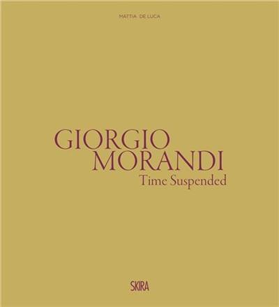 Giorgio Morandi The Suspended Time