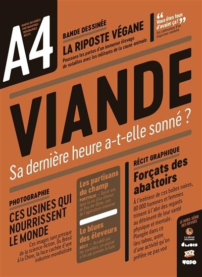 A4 : le hors-série des revues. Viande : sa dernière heure a-t-elle sonné ?