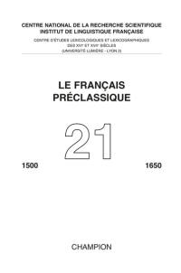 Français préclassique (Le), n° 21. Du moyen français au français préclassique : quelle(s) frontière(s) ?