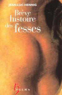 Brève histoire des fesses