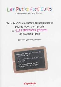 Petit fascicule à l'usage des enseignants pour la leçon de français sur Les derniers géants de François Place
