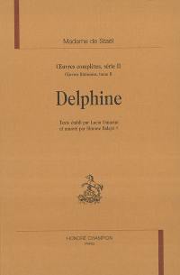 Oeuvres complètes. Vol. 2. Oeuvres littéraires. Vol. 2. Delphine