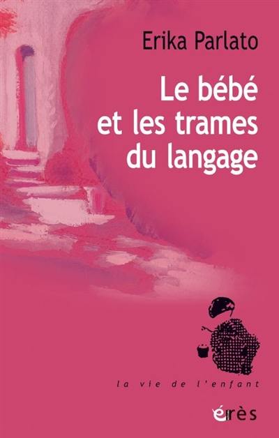 Le bébé et les trames du langage