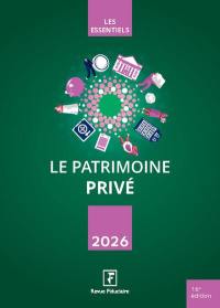 Le patrimoine privé 2026