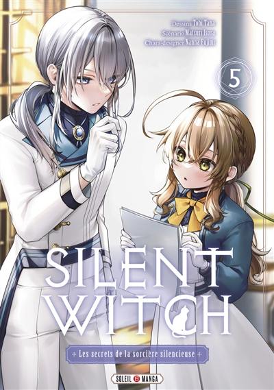 Silent witch : les secrets de la sorcière silencieuse. Vol. 5