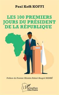 Les 100 premiers jours du président de la République