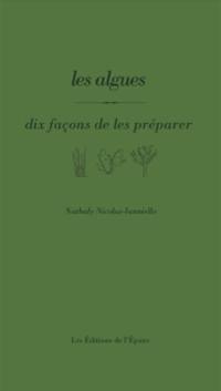 Les algues : dix façon de les préparer