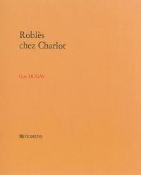 Roblès chez Charlot