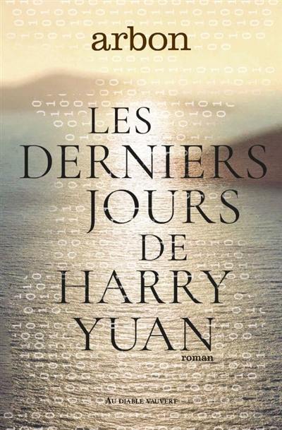 Les derniers jours de Harry Yuan Les derniers jours de Harry Yuan