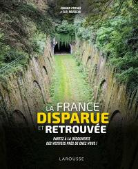 La France disparue et retrouvée : partez à la découverte des vestiges près de chez vous !