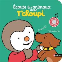 Ecoute les animaux avec T'choupi