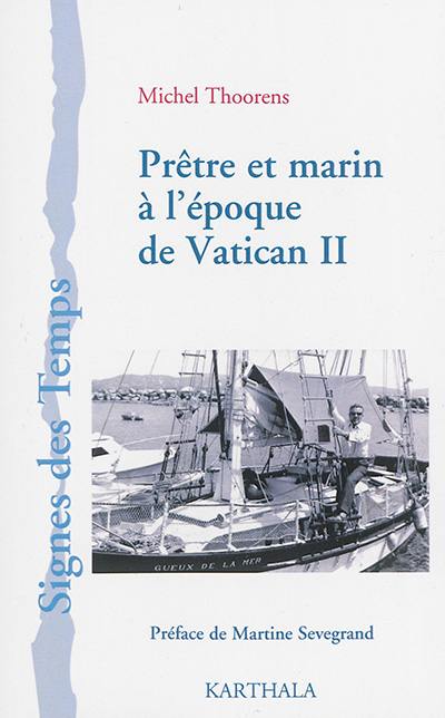 Prêtre et marin à l'époque de Vatican II Prêtre et marin à l'époque de Vatican II