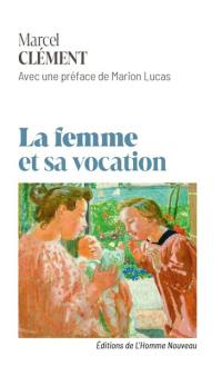 La femme et sa vocation