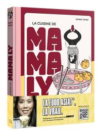 La cuisine de Mama Ly : secrets, astuces et recettes inratables d'Asie du Sud-Est