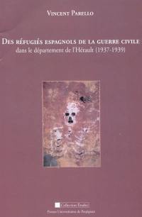 Des réfugiés espagnols de la guerre civile dans le département de l'Hérault (1937-1939)