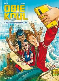 Obie Koul. Vol. 4. On peut toujours compter sur ses amis