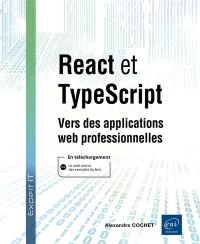React et TypeScript : vers des applications web professionnelles