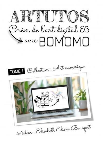CREER DE L'ART DIGITAL AVEC BOMOMO