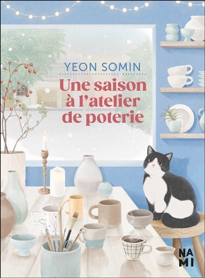 Une saison à l'atelier de poterie Une saison à l'atelier de poterie