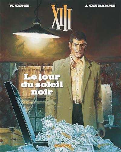 XIII. Vol. 1. Le jour du soleil noir XIII. Vol. 1. Le jour du soleil noir