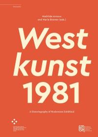 Westkunst, 1981 : a historiography of Modernism exhibited