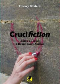 Crucifiction : La plume de sang Vol. 1