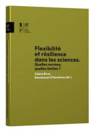 Flexibilité et résilience dans les sciences : quelles normes, quelles limites ?