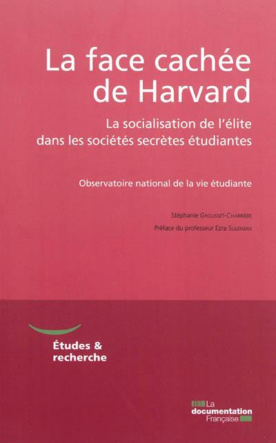 La face cachée de Harvard : la socialisation de l'élite dans les sociétés secrètes étudiantes