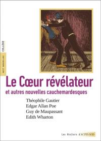Le coeur révélateur : et autres nouvelles cauchemardesques : huit nouvelles, collège