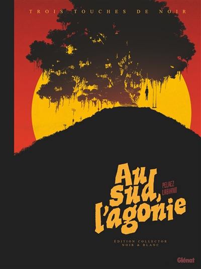 Au sud, l'agonie