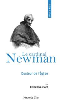 Prier 15 jours avec le cardinal Newman : docteur de l'Eglise