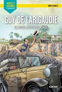 Guy de Larigaudie : un scout autour du monde