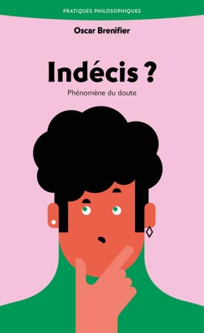 Indécis ? : phénomène du doute