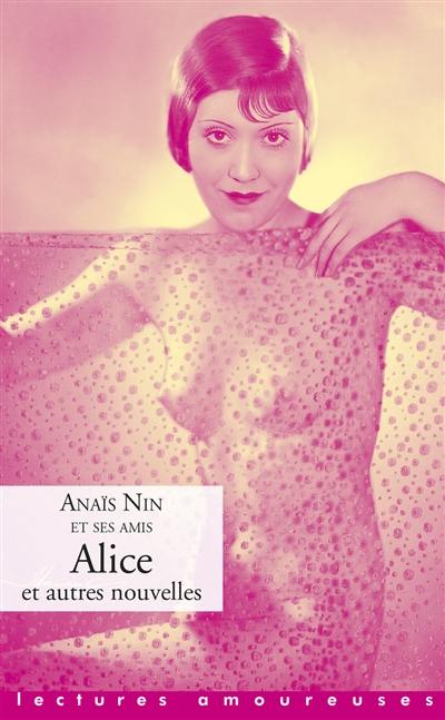 Alice : et autres nouvelles Alice : et autres nouvelles