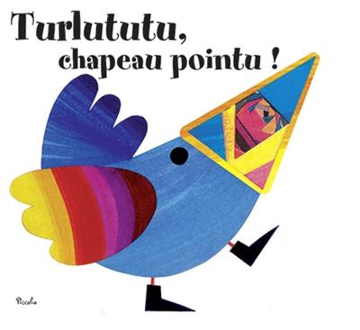 Turlututu, chapeau pointu ! Turlututu, chapeau pointu !