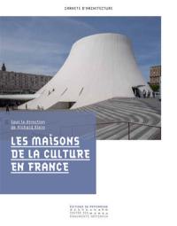Les maisons de la culture en France Les maisons de la culture en France