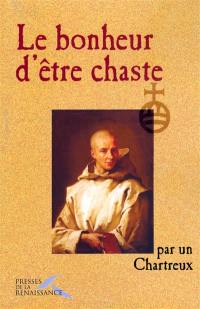 Le bonheur d'être chaste