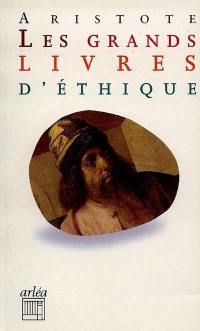 Les grands livres d'éthique : la grande morale
